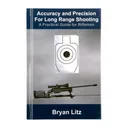 ACCURACY AND PRECISION FOR LONG RANGE SHOOTING - Applied Ballistics