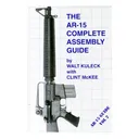 AR-15 COMPLETE ASSEMBLY GUIDE - Scott Duff