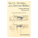 US 30 CALIBER SERVICE RIFLES-VOLUMES I & II SHOP MANUAL - Heritage Gun Books
