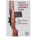 THE M14 COMPLETE ASSEMBLY GUIDE - Scott Duff