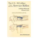 US 30 CALIBER SERVICE RIFLES-VOLUMES I & II SHOP MANUAL - Heritage Gun Books