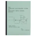 THE COMPLETE ILLUSTRATED GUIDE TO PRECISION RIFLE FITTING - John Hinnant