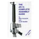 AR-15 COMPLETE ASSEMBLY GUIDE - Scott Duff