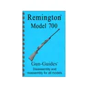 Gun Guides Takedown Guide Remington Model 700 Rifle - Gun Guides