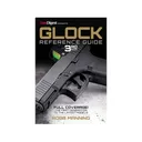 Glock Reference Guide, 3rd Edition by Robb Manning - Gun Digest