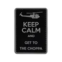 Merica Life Keep Calm and Get to the Choppa PVC Morale Patch Black and Grey - Merica Life