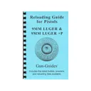 Gun Guides Reloading Guide for Pistols 9mm Luger, 9mm Luger +P - Gun Guides