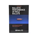 Ballistic Performance of Rifle Bullets 3rd Edition by Bryan Litz - Applied Ballistics