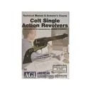 American Gunsmithing Institute (AGI) Technical Manual & Armorer's Course Video "Colt Single Action Revolvers" DVD - American Gunsmithing Institute (Agi)