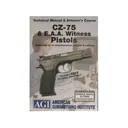 American Gunsmithing Institute (AGI) Technical Manual & Armorer's Course Video "CZ-75 & E.A.A. Witness Pistols" DVD - American Gunsmithing Institute (Agi)