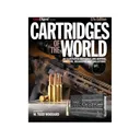 Cartridges of the World, 17th Edition by W. Todd Woodard - Gun Digest