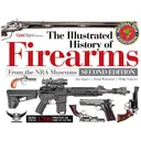 The Illustrated History of Firearms, 2nd Edition by Jim Supica - Gun Digest
