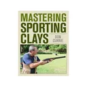 Mastering Sporting Clays by Don Currie - Stackpole Books