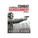 The Gun Digest Book of Combat Handgunnery, 7th Edition by Massad Ayoob - Gun Digest