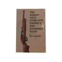 The Ruger 10/22 Complete Owner's and Assembly Guide by Walk Kuleck - Scott Duff Publications
