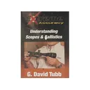 Gun Video "Extreme Accuracy: Understanding Scopes & Ballistics with G. David Tubb" DVD - Gun Video