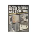 Gun Video "House Clearing and Cornering: Tactics and Techniques with Bill Wilson & Ken Hackathorn" DVD - Gun Video