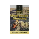 Hunter's Guide to Long-Range Shooting by Wayne van Zwoll - Stackpole Books
