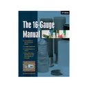Ballistic Products The Sixteen Gauge Manual: 13th Edition Reloading Manual - Ballistic Products, Inc.