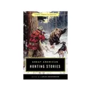 Great American Hunting Stories by Lamar Underwood - Lyons Press