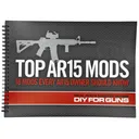 Real Avid Top AR15 Mods Instructional Book, 18 Step By Step How to Do It Instructions AVTOPMODS - Real Avid