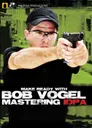 Panteao Productions BOB VOGEL Mastering IDPA - Panteao Productions