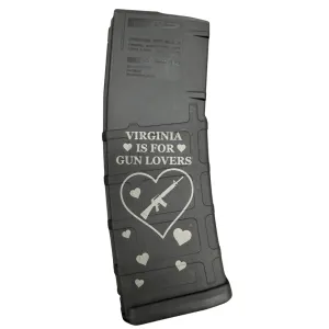 BHA Custom Lasered Virginia is for Gun Lovers 30rd AR-15 Magazine