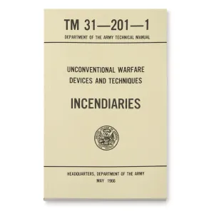 U.S. Military Surplus Technical Manual on Unconventional Warfare Incendiaries New