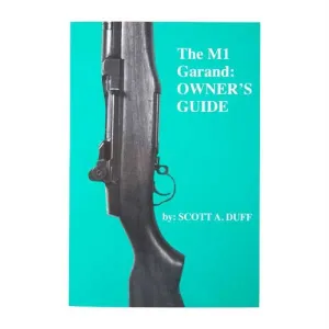 THE M1 GARAND OWNER'S MANUAL