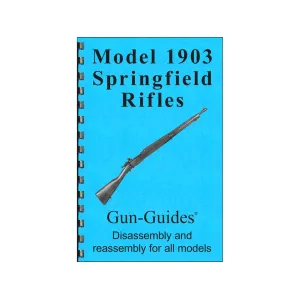 Gun Guides Takedown Guide Model 1903 Springfield Rifles