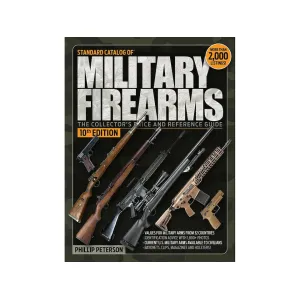 Standard Catalog of Military Firearms, 10th Edition by Philip Peterson