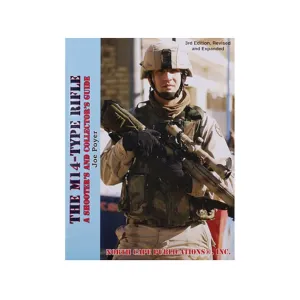 The M14-Type Rifle: A Shooter's and Collector's Guide, 3rd Edition by Joe Poyer