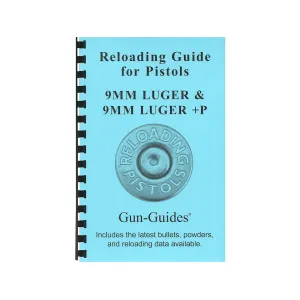 Gun Guides Reloading Guide for Pistols 9mm Luger, 9mm Luger +P