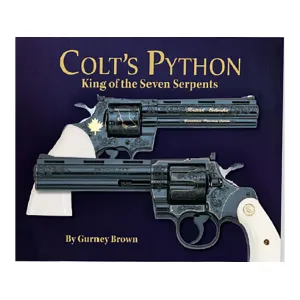 Colt's Python - King of the Seven Serpents by Gurney Brown