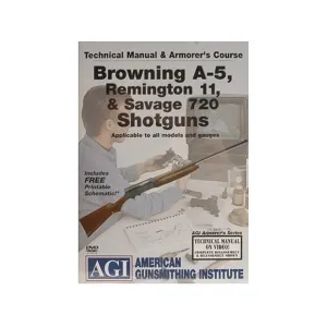 American Gunsmithing Institute (AGI) Technical Manual & Armorer's Course Video "Browning A-5, Remington 11, & Savage 720 Shotguns" DVD