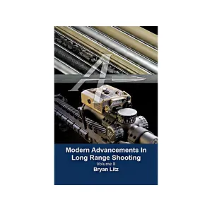 Modern Advancements in Long Range Shooting Volume 2 by Bryan Litz