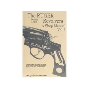 The Ruger Double Action Revolvers: A Shop Manual Volume 1 by Jerry Kuhnhausen