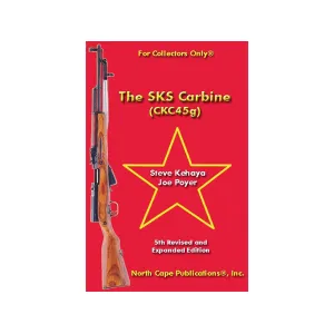 The SKS Carbine (CKC45g), 5th Edition by Steve Kehaya and Joe Poyer