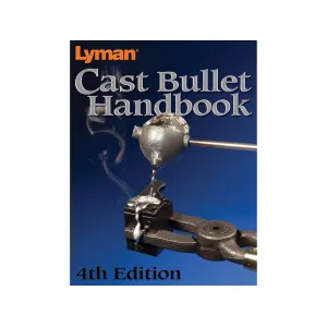 Lyman Cast Bullet Handbook: 4th Edition