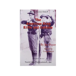 The American Krag Rifle and Carbine 2nd Edition by Joe Poyer