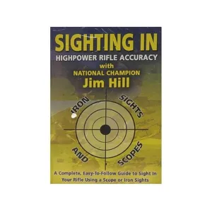 Gun Video "Highpower Rifle Accuracy: Sighting in Iron Sights and Scopes with Jim Hill" DVD