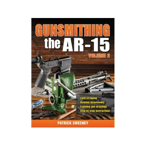 "Gunsmithing - The AR-15 Volume 2" by Patrick Sweeney