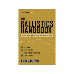The Ballistics Handbook by Phillip Massaro