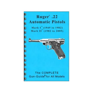 Gun Guides Takedown Guide Complete Guide: Ruger .22 Automatic Pistols